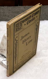 James Henry Lane: The "Grim Chieftain" of Kansas (The Twentieth Century Classics and School Readings, No. 2) by William Elsey Connelley - First Edition - 1899 - from Lloyd Zimmer, Books and Maps (SKU: 039455)