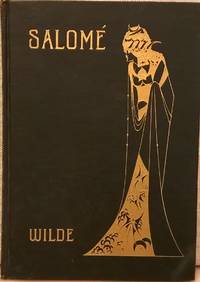 Salome: A Tragedy in One Act by Oscar Wilde - 1912