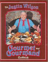 The Justin Wilson Gourmet and Gourmand Cookbook