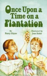 Once upon a Time on a Plantation