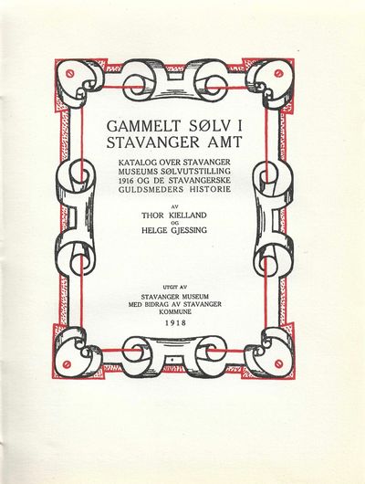 Gammelt sølv i Stavanger amt. Katalog over…