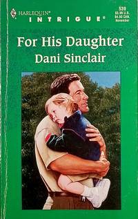 For His Daughter (Harlequin Intrigue #539)