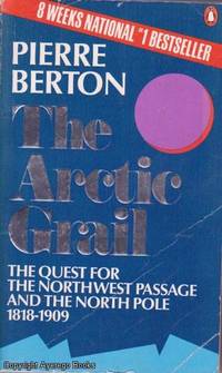 The Arctic Grail by Pierre Berton - 1989