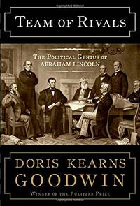 image of Team of Rivals: The Political Genius of Abraham Lincoln