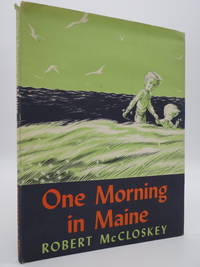 ONE MORNING IN MAINE by McCloskey, Robert - 1952