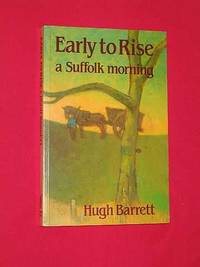 Early to Rise: A Suffolk Morning