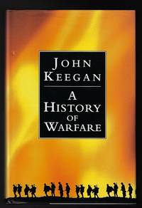 A History of Warfare (SIGNED COPY) by Keegan, John - 1993