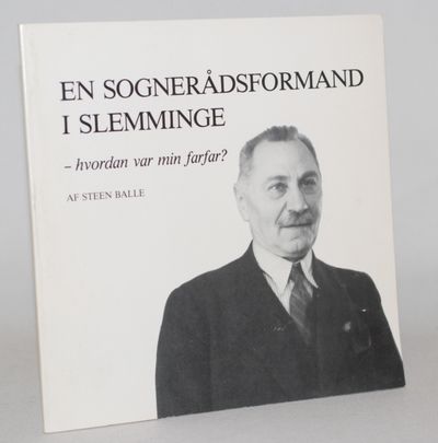 En sognerådsformand i Slemminge - hvordan var min…