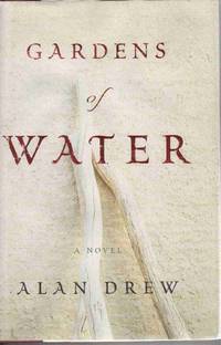 GARDENS OF WATER: A NOVEL