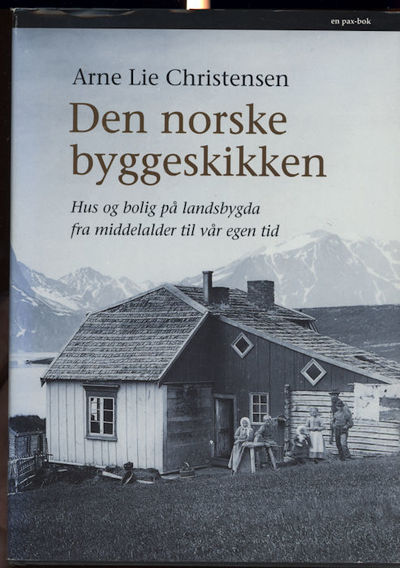 Den norske byggeskikken. Hus og bolig på…