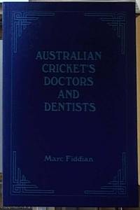 Australian Cricket's Doctors and Dentists