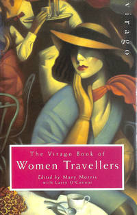 The Illustrated Virago Book Of Women Travellers