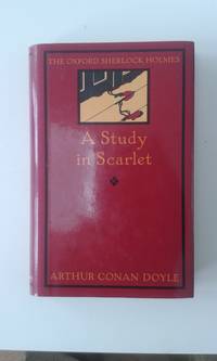 A Study in Scarlet (The Oxford Sherlock Holmes) by Arthur Conan Doyle - October 28, 1993