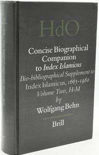 CONCISE BIOGRAPHICAL COMPANION TO INDEX ISLAMICUS: BIO-BIBLIOGRAPHICAL SUPPLEMENT TO INDEX ISLAMICUS, 1665-1980 (HANDBOOK OF ORIENTAL STUDIES, VOLUME TWO H-M