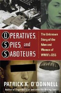 Operatives, Spies, and Saboteurs : The Unknow Story of the Men and Women of World War II's OSS