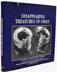 [ART] DISAPPEARING TREASURES OF OMAN A FASCINATING STORY AN ILLUSTRATED GUIDE TO RECOGNIZING,BUYING AND RESTORING BEDOUIN ARTEFACTS