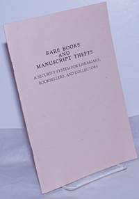 image of Rare Books and Manuscript Thefts - A Security System for Librarians, Booksellers, and Collectors. Foreword by Terry Belanger