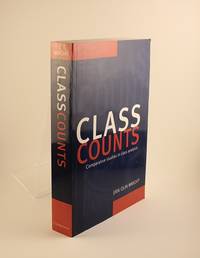Class Counts Comparative Studies in Class Analysis (Studies in Marxism and Social Theory)