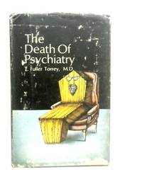 Death of Psychiatry by E. Fuller Torrey - 1974