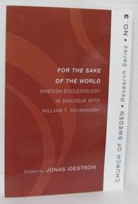 For the Sake of the World. Swedish Ecclesiology…
