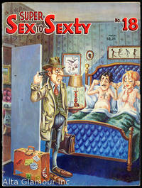 SUPER SEX TO SEXTY by Richard (editor) Rodman - 1971 - from Alta-Glamour Inc. (SKU: 83913)