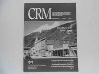 CRM - Cultural Resource Management - Volume 21, No. 9: Klondike's Gold Rush Legacy; Tuskegee...