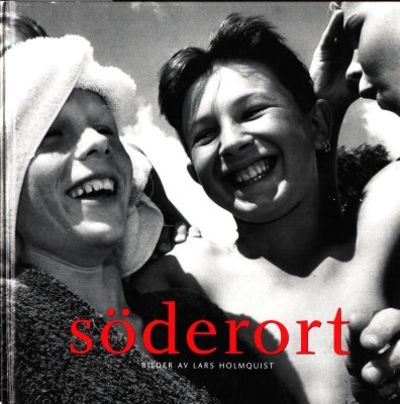 Söderort. Bilder från Stockholms södra förorter.