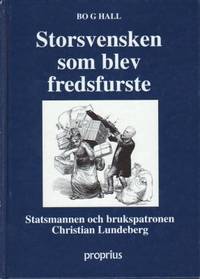 Storsvensken som blev fredsfurste. Statsmannen…