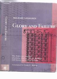 cover of Glory and Failure: The Difference Engines of Johann Muller, Charles Babbage, and Georg and Edvard Scheutz / The History of computing Series ( MIT - Massachussetts Institute of Technology )