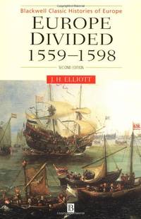 Europe Divided: 1559 - 1598 (Blackwell Classic Histories of Europe)