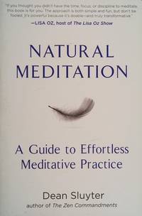 Natural Meditation: A Guide to Effortless Meditative Practice
