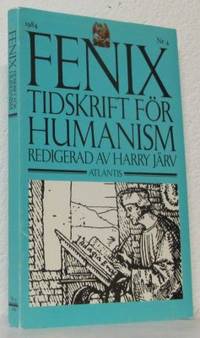 Fenix.  4. 1984. Tidskrift för humanism.
