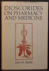 Dioscorides on Pharmacy and Medicine (Review Copy)