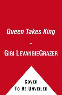 Queen Takes King by Grazer, Gigi Levangie - 2010