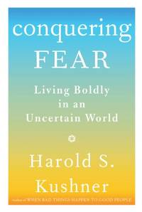 Conquering Fear: Living Boldly in an Uncertain World