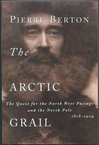 image of The Arctic Grail: The Quest for the North West Passage and the North Pole, 1818-1909