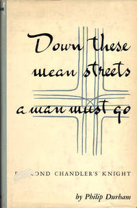 image of DOWN THESE MEAN STREETS A MAN MUST GO ~ Raymond Chandler's Knight
