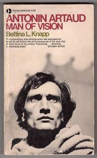 Antonin Artaud - Man of Vision by Bettina L. Knapp; Anais Nin (Preface) - 1971