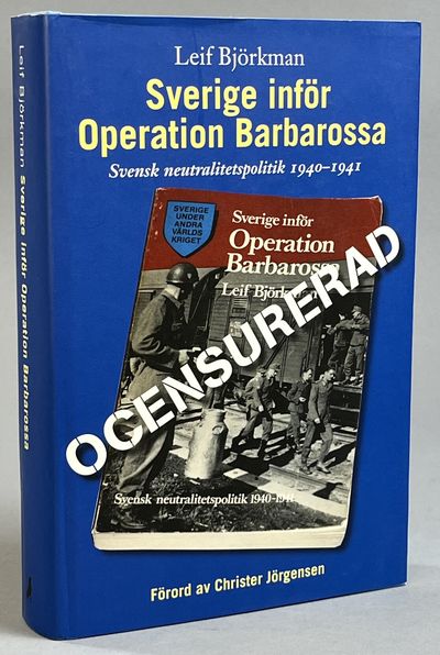 Sverige inför Operation Barbarossa. Ocensurerad…