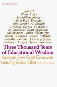 Three Thousand Years of Educational Wisdom : Selections from Great Documents