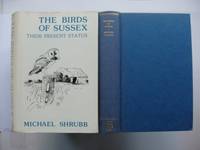 The Birds of Sussex  -  Their Present Status