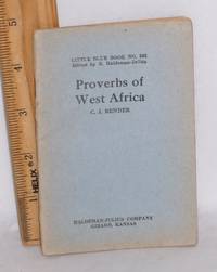 Proverbs of West Africa by Bender, C.J - 1924