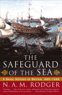 image of The Safeguard of the Sea: A Naval History of Britain 660-1649