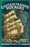 Captain Fraser's Voyages 1865 - 1892