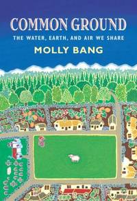 Common Ground : The Water, Earth and Air We Share