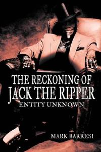 The Reckoning of Jack the Ripper: Entity Unknown