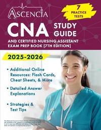 CNA Study Guide 2025-2026: 7 Practice Tests and Certified Nursing Assistant Exam Prep Book [7th...