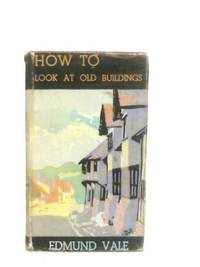 cover of How to Look at Old Buildings