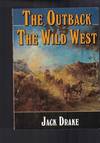 The Outback vs The Wild West - Volume 2 of Wild West in Australia & America