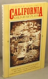 cover of California Gold-Rush Plays: Joaquin Murieta de Castillo; A Live Woman in the Mines; Two Men of Sandy Bar.
